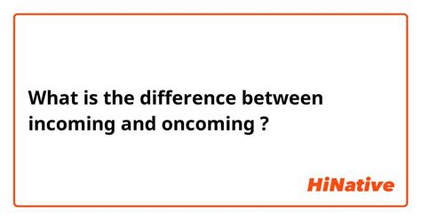 incoming vs oncoming|incoming vs oncoming nurse.
